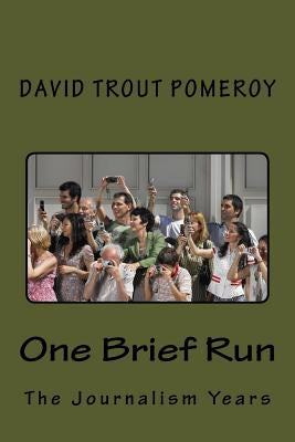 One Brief Run by Pomeroy, David Trout