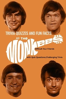 All The Monkees Trivia Quizzes and Fun Facts: : My Life of Monkees, Music by Branch, Jamila