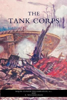 Tank Corps by Williams-Ellis, C.