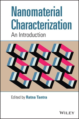 Nanomaterial Characterization: An Introduction by Tantra, Ratna