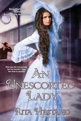 An Unescorted Lady by Hestand, Rita