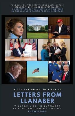Letters From Llanaber: A Collection of the First 50 Newsletters by Smith, David