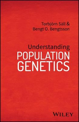 Understanding Population Genetics by Säll, Torbjörn