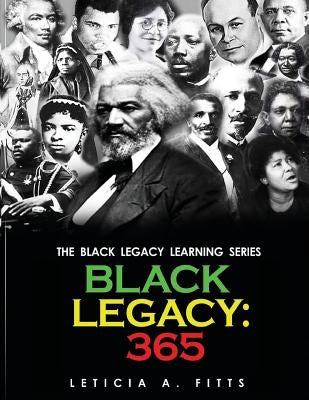 Black Legacy: 365 by Fitts, Leticia