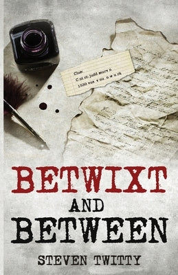 Betwixt and Between by Twitty, Steven Amory