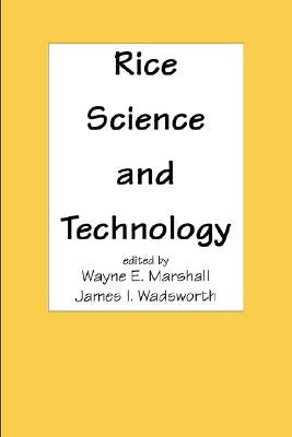 Rice Science and Technology by Marshall, Wayne E.