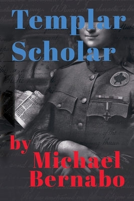 Templar Scholar by Bernabo, Michael