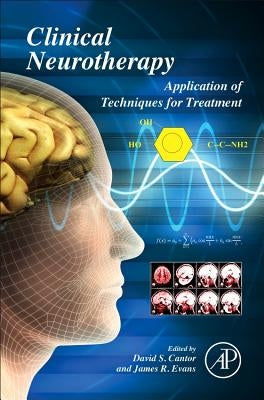 Clinical Neurotherapy: Application of Techniques for Treatment by Cantor, David S.