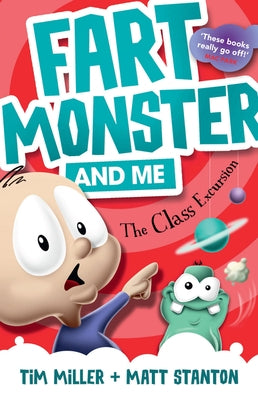 Fart Monster and Me: The Class Excursion (Fart Monster and Me, #4) by Miller, Tim