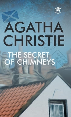 The Secret of Chimneys by Christie, Agatha