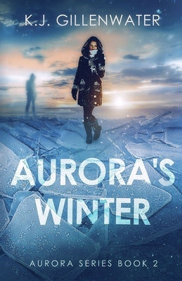 Aurora's Winter by Gillenwater, K. J.