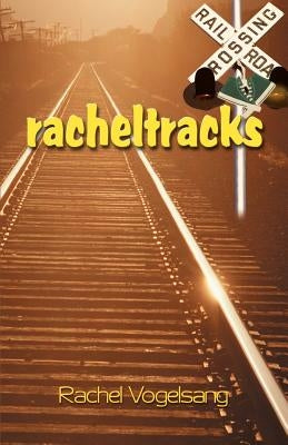 Racheltracks by Vogelsang, Rachel