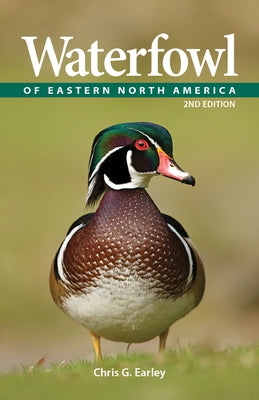 Waterfowl of Eastern North America by Earley, Chris G.
