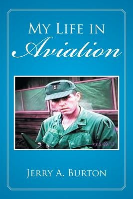 My Life in Aviation by Burton, Jerry a.
