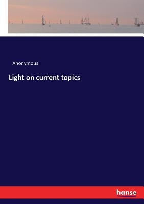 Light on current topics by Anonymous