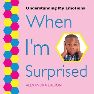 When I'm Surprised by Dalton, Alexandra