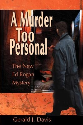 A Murder Too Personal by Davis, Gerald J.