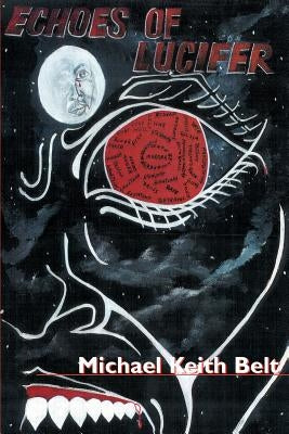 Echoes of Lucifer by Belt, Michael K.