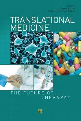 Translational Medicine: The Future of Therapy? by Mittra, James