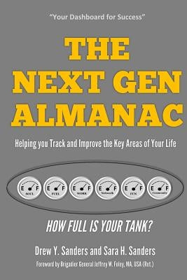 The Next Gen Almanac: A Workbook for Helping You Track and Improve the Key Areas of Your Life by Sanders, Sara H.