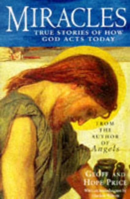 Miracles and Stories of God's Acts Today by Price, Hope