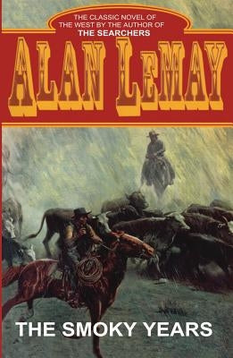 The Smoky Years by Lemay, Alan