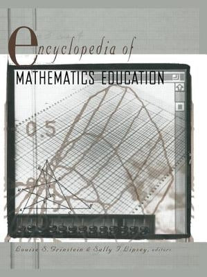 Encyclopedia of Mathematics Education by Grinstein, Louise