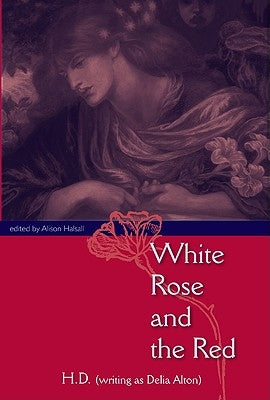 White Rose and the Red by H D