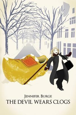 The Devil Wears Clogs by Burge, Jennifer