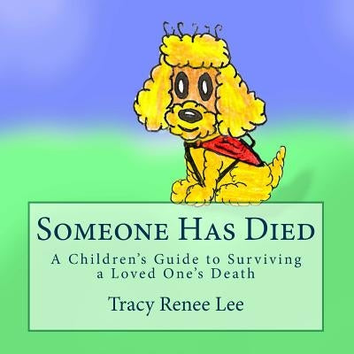 Someone Has Died: A Children's Guide to Surviving a Loved One's Death by McGown, Matthew