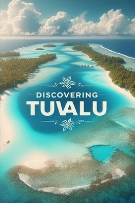 Discovering Tuvalu by Avallone, Marcello