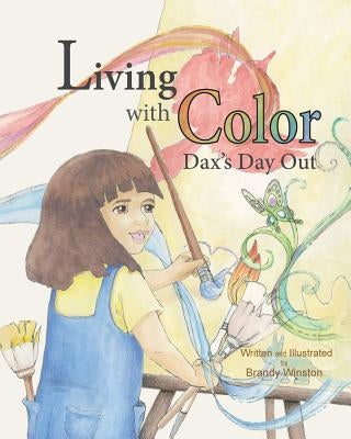 Living with Color: Dax's Day Out by Winston, Brandy