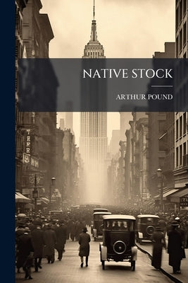 Native Stock by Pound, Arthur