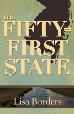 The Fifty-First State by Borders, Lisa