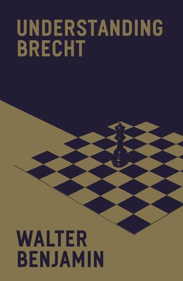 Understanding Brecht by Benjamin, Walter