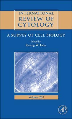 International Review of Cytology: A Survey of Cell Biology Volume 263 by Jeon, Kwang W.