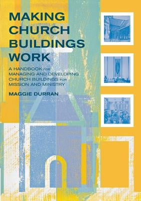 Making Church Buildings Work by Durran, Maggie