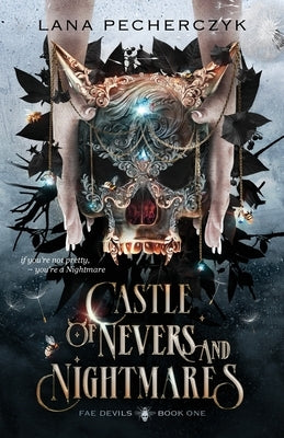 Castle of Nevers and Nightmares by Pecherczyk, Lana