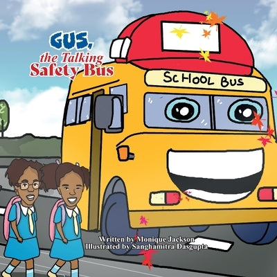 GUS, the Talking Safety Bus by Jackson, Monique