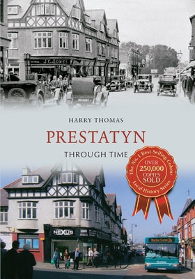 Prestatyn Through Time by Thomas, Harry