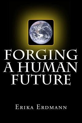 Forging a Human Future by Stover, David