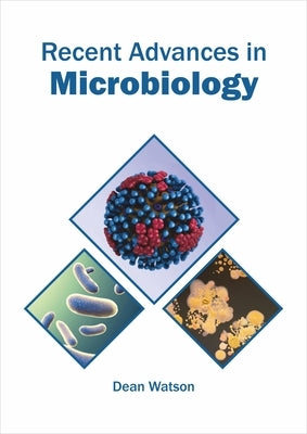 Recent Advances in Microbiology by Watson, Dean