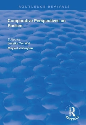 Comparative Perspectives on Racism by Wal, Jessika Ter