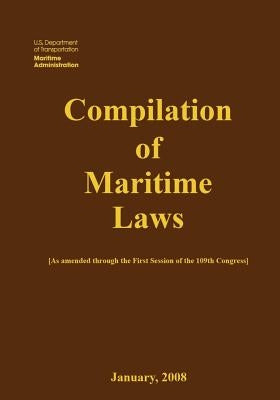 Compilation of Maritime Laws (2008) by Maritime Administration