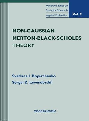 Non-Gaussian Merton-Black-Scholes Theory by Boyarchenko, Svetlana