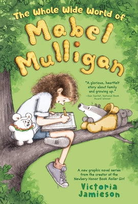 The Whole Wide World of Mabel Mulligan: A Graphic Novel by Jamieson, Victoria