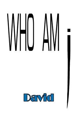 Who Am I by Welch, David