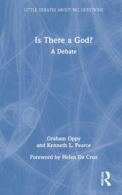 Is There a God?: A Debate by Oppy, Graham