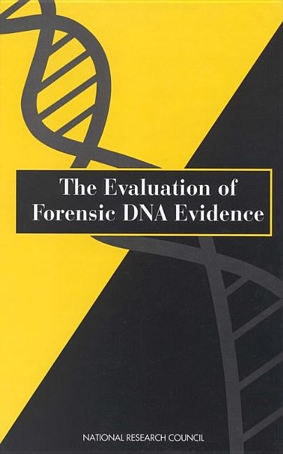 The Evaluation of Forensic DNA Evidence by National Research Council