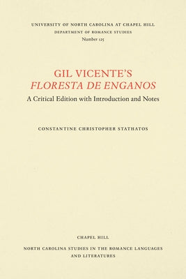 Gil Vicente's Floresta de Enganos: A Critical Edition with Introduction and Notes by Vicente, Gil